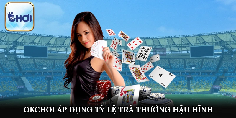 OKCHOI áp dụng tỷ lệ đổi trả thưởng hậu hĩnh cho sản phẩm dịch vụ
